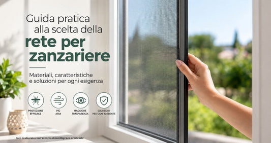 Guida pratica alla scelta della rete per zanzariere